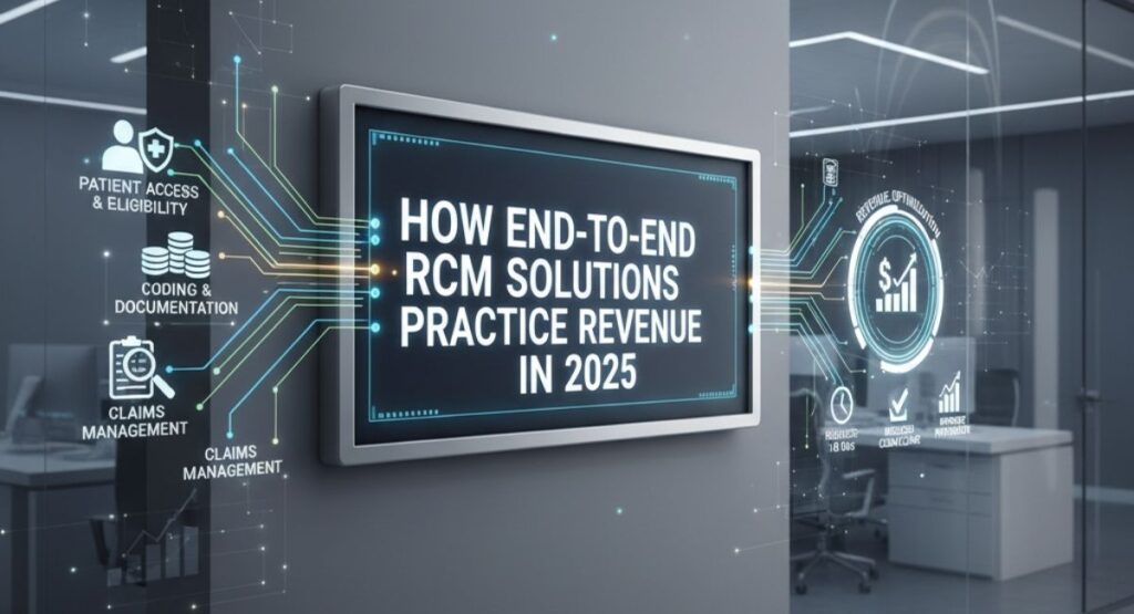 End-to-End RCM Solutions to Improve Practice Revenue