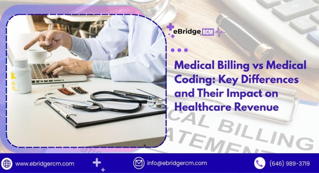Medical Billing vs Medical Coding Key Differences and Their Impact on Healthcare Revenue