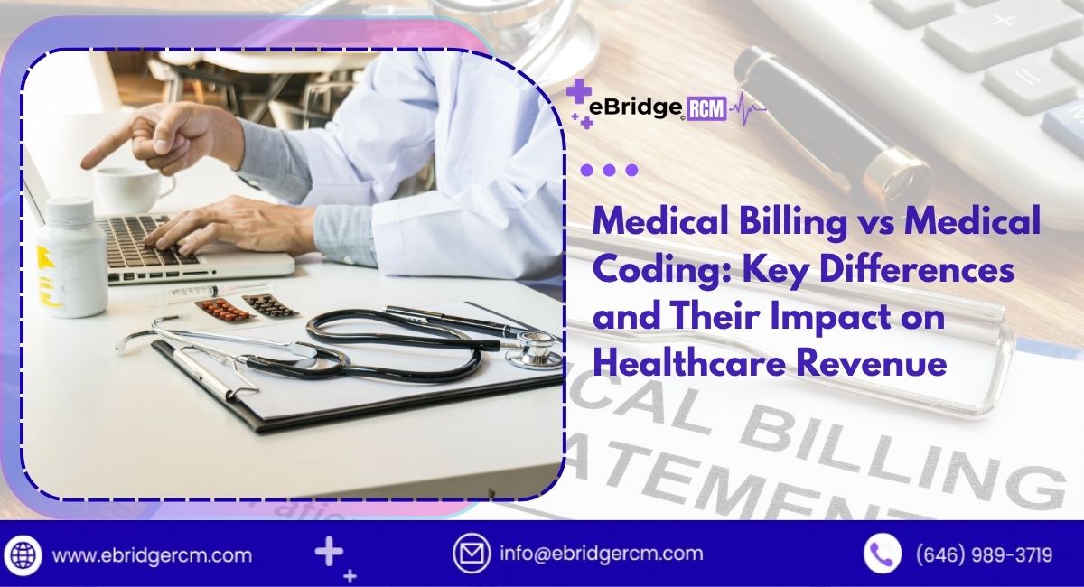Medical Billing vs Medical Coding Key Differences and Their Impact on Healthcare Revenue