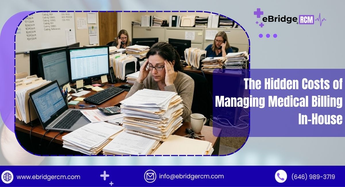 Hidden Costs of Managing Medical Billing In-House
